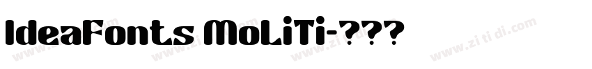 IdeaFonts MoLiTi字体转换